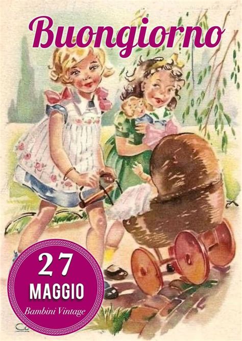 vintage buongiorno pinterest|130 idee su Bambini vintage buongiorno .